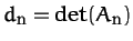$d_n=\det(A_n)$